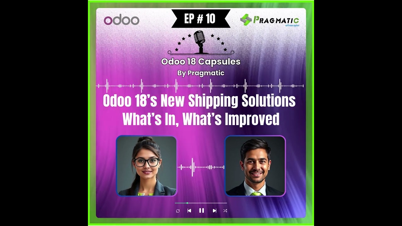 Odoo 18s New Shipping Solutions : What&rsquo;s In, What&rsquo;s Improved