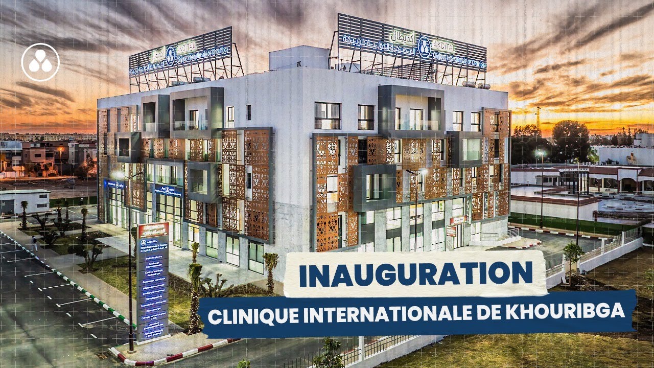 Inauguration de la Clinique Internationale de Khouribga