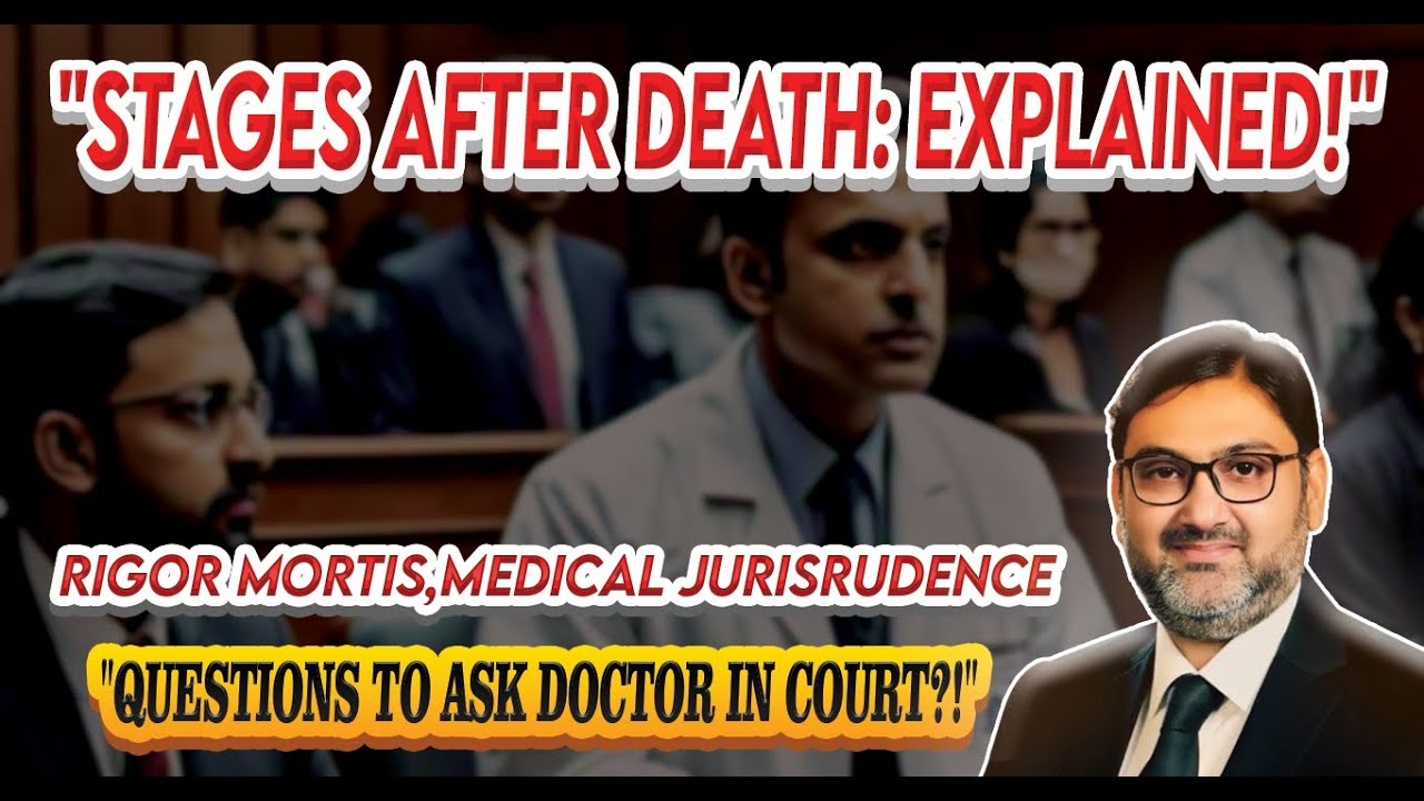 MEDICAL JURISPRUDENCE, POST MORTEM, RIGOR MORTIS, INJURIES