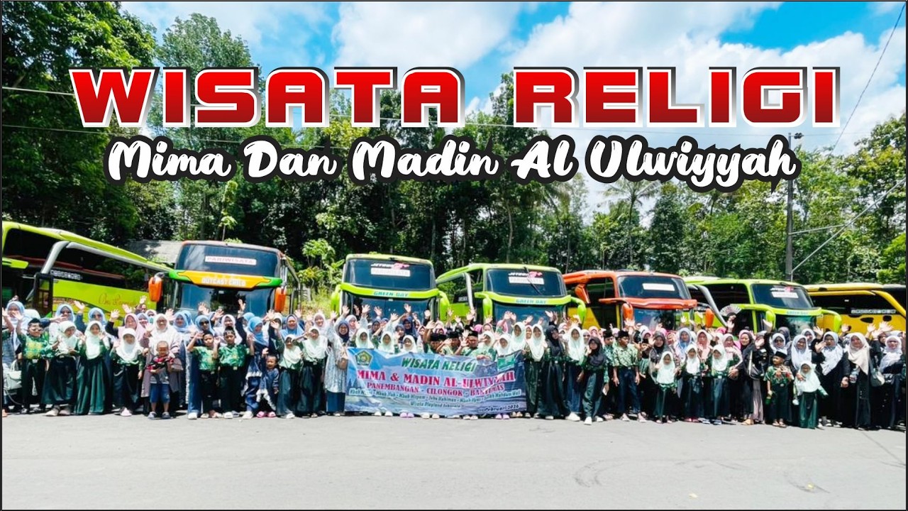 WISATA RELIGI || Mima & Madin Al Ulwiyyah