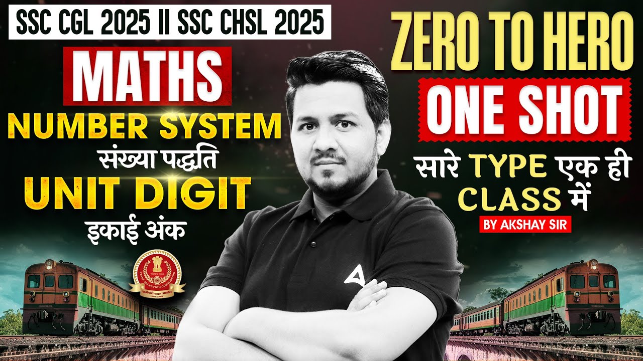 SSC CGL/CHSL Maths Classes 2025 | Maths Number System & Unit Digit One Shot | By Akshay Sir