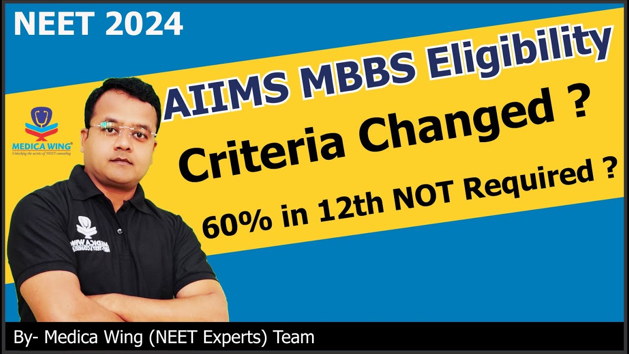 AIIMS MBBS Eligibility criteria 2024 | Minimum percentage in 12 removed ? Latest Update on NEET 2024