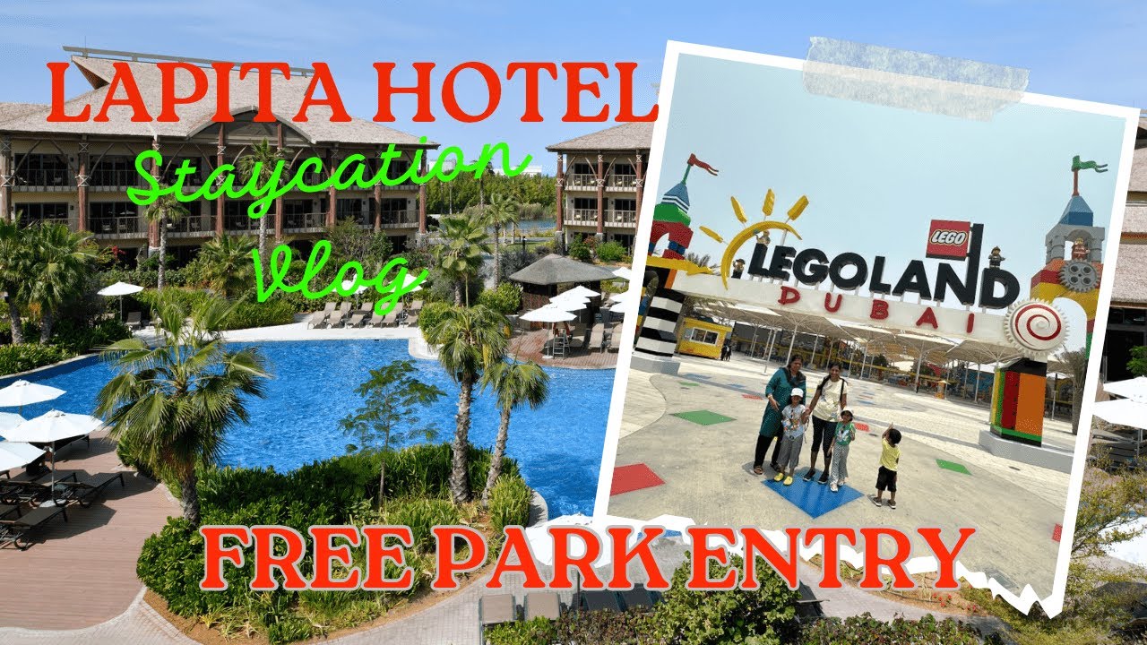 Lapita hotel/ Dubai parks and resorts/ Staycation in Dubai/ Legoland Dubai /  4K