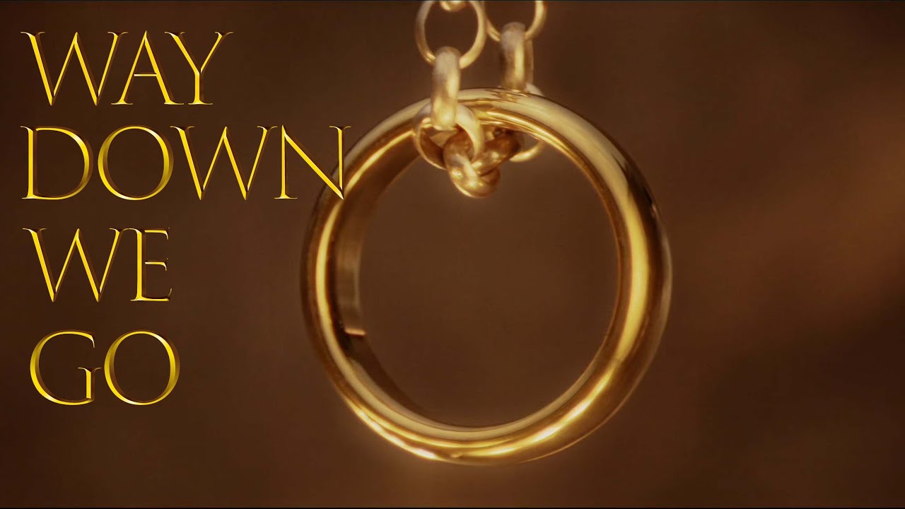 LOTR // Way Down We Go