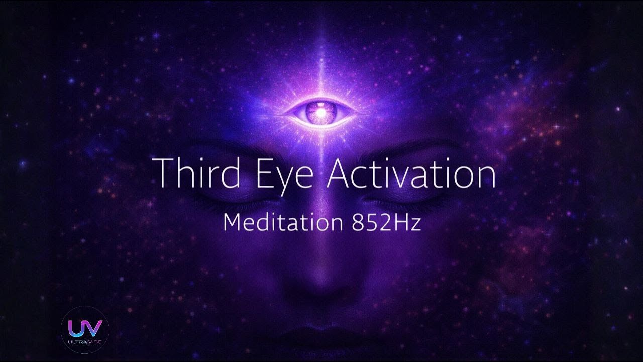 [ Third Eye Activation ] – [ OM Frequency 852 ] | UltraVibe 2026