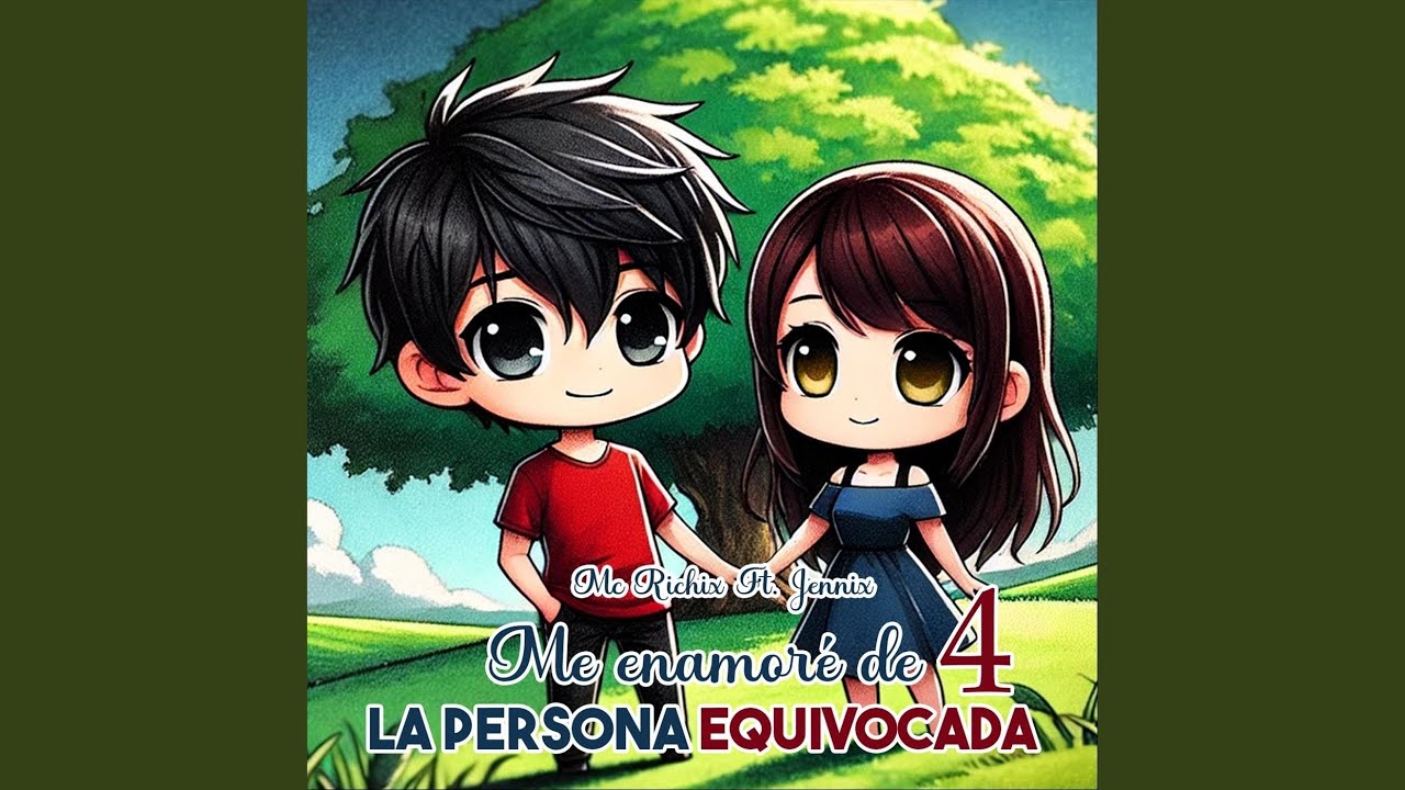 Me Enamore de la Persona Equivocada 4 (feat. Jennix)