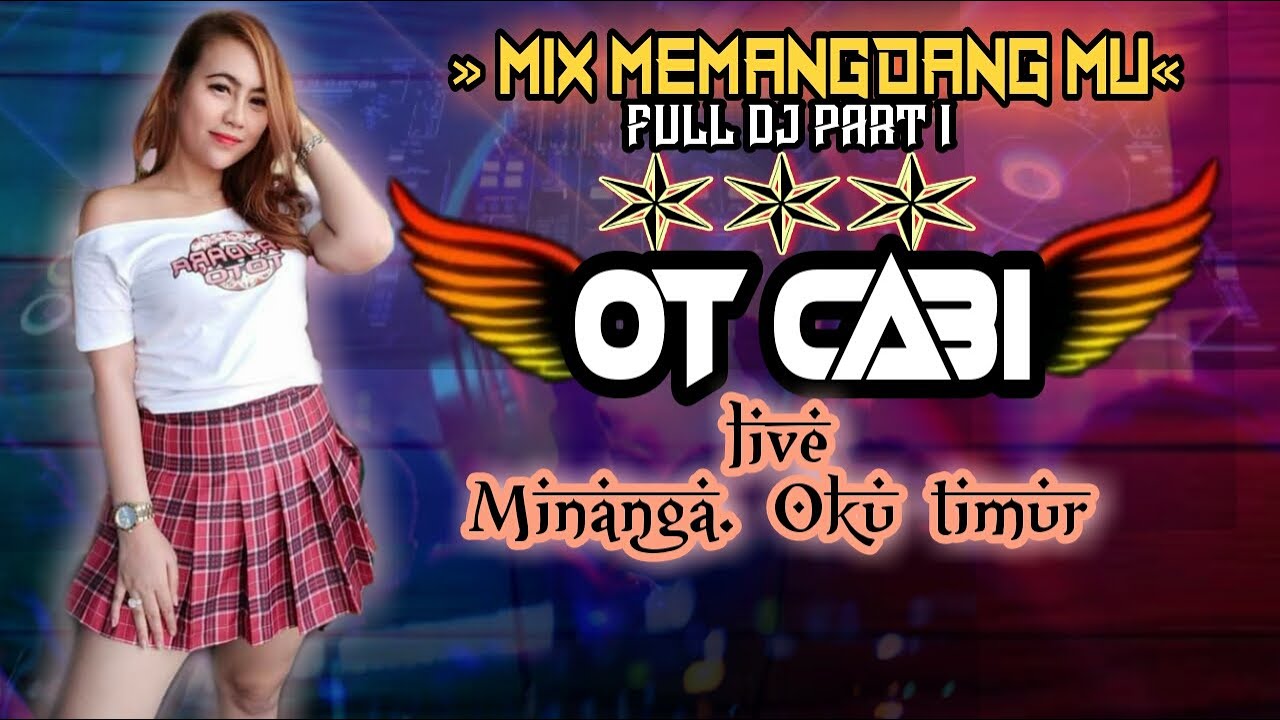 » MiX MEMANDANGMU « [ OT CABI Live MENTENG, OKU TIMUR ]