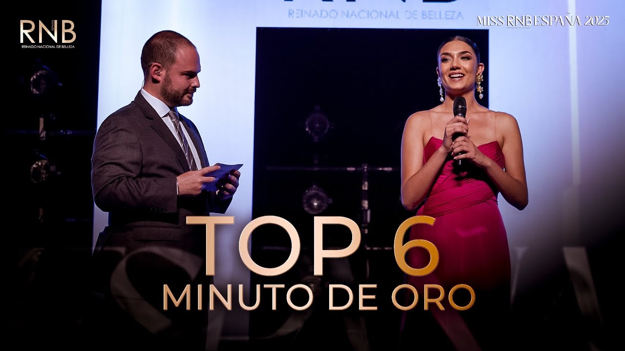# 10 | Minuto de oro del TOP 6 | Miss RNB España 2025 Gala Final
