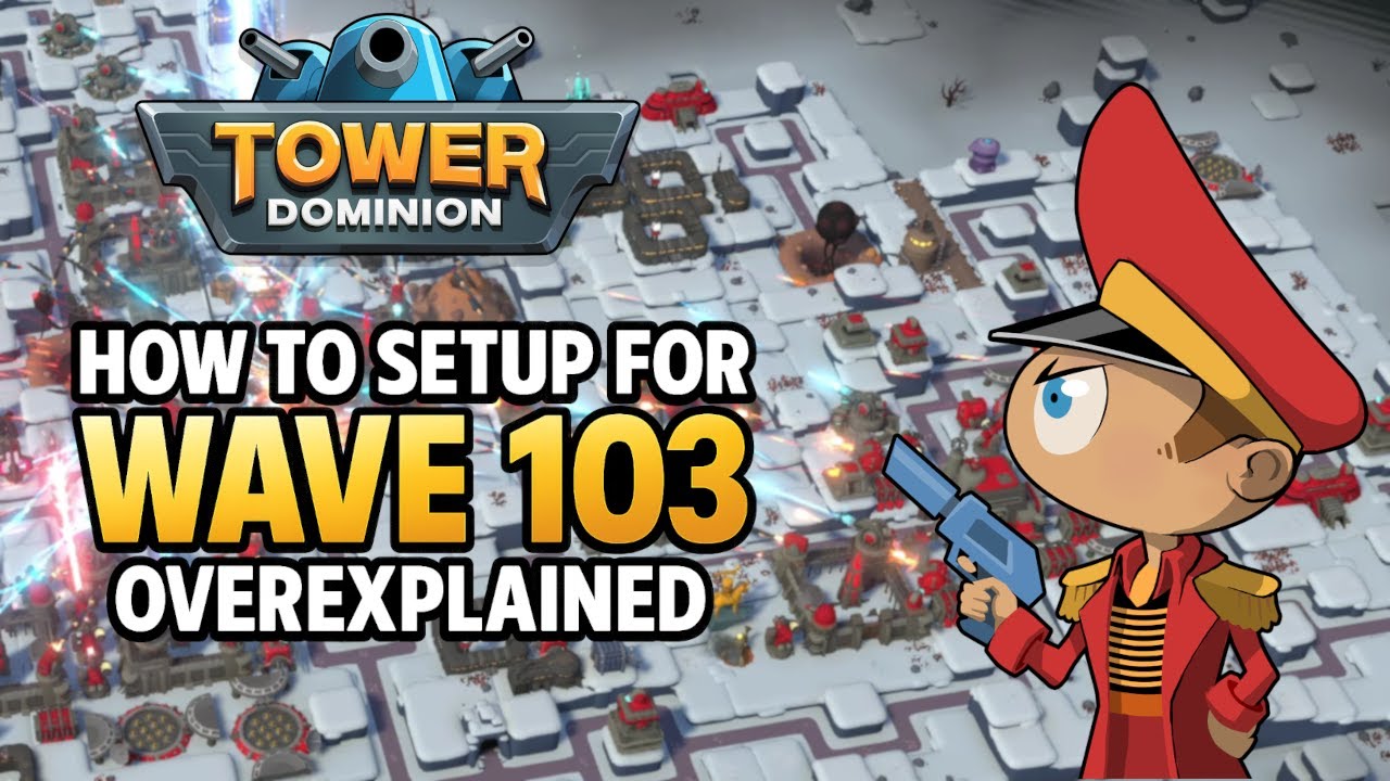 How to setup a run that reaches wave 103 - Tower Dominion OverExplained