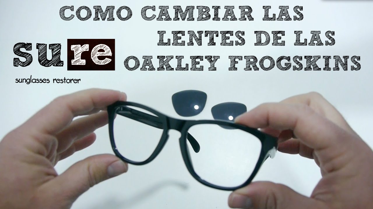 Lentes Oakley Frogskins – Cómo cambiar los cristales