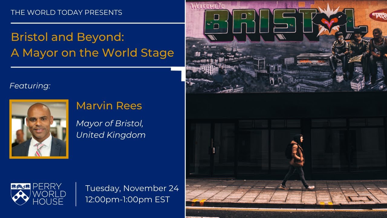 Bristol and Beyond: A Mayor on the World Stage with Marvin Rees, Mayor of Bristol, United Kingdom