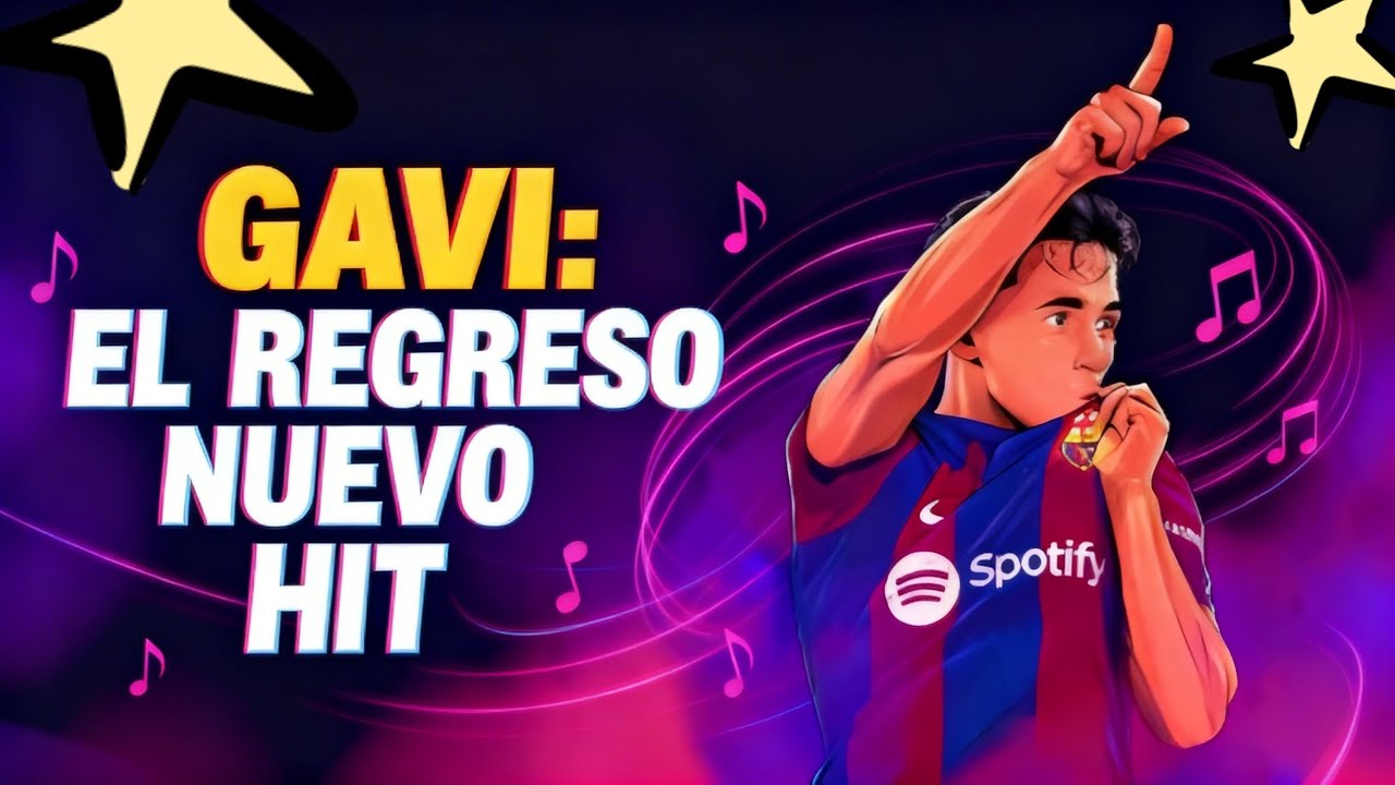 GAVI: EL REGRESO (Corazón de la Grada)@FCBarcelona 