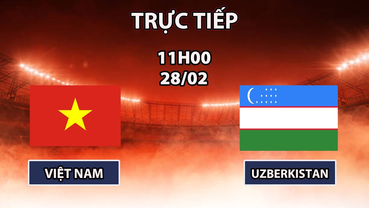 🔴Việt Nam - Uzberkistan | Cúp Tứ Hùng | Cuộc Chiến Ná Thở Với Đương Kim Vô Địch