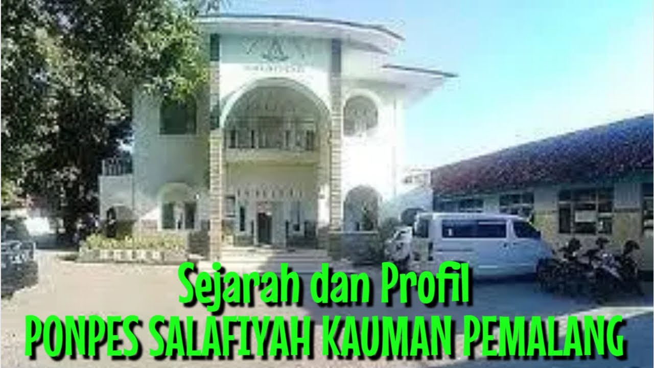PONPES TERTUA DI PEMALANG II PP SALAFIYAH KAUMAN PEMALANG