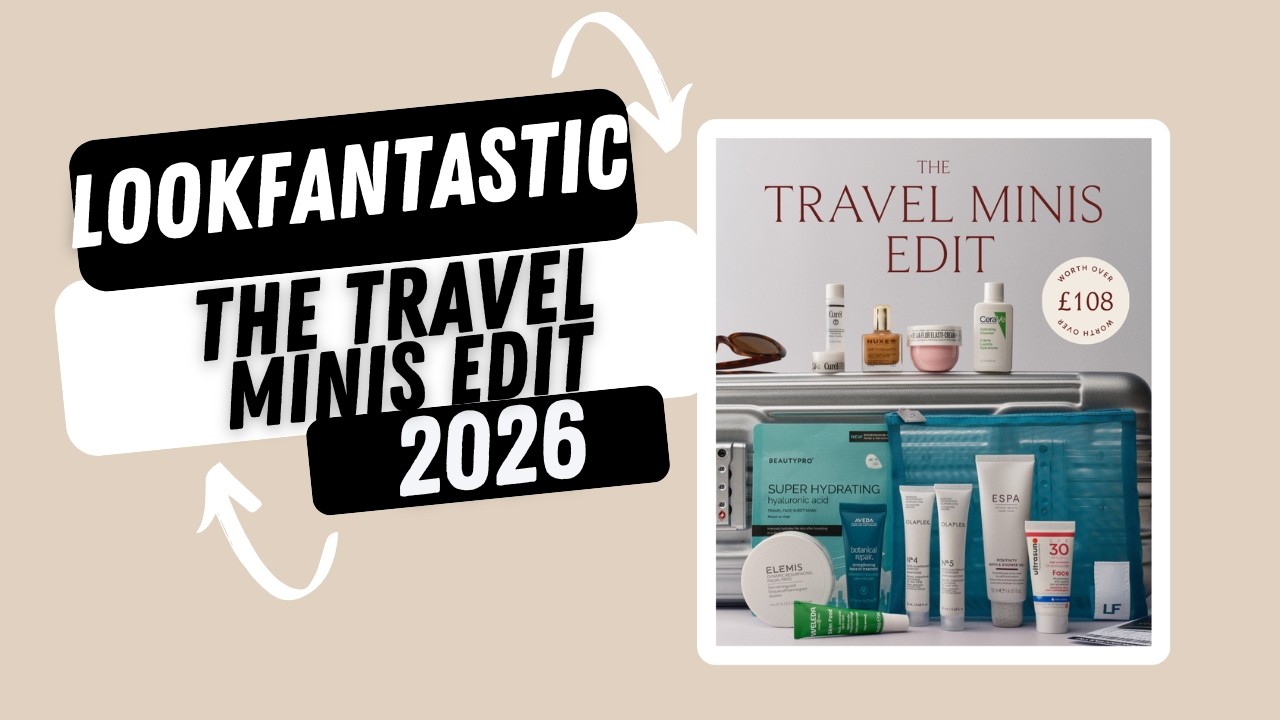 Lookfantastic The Travel Minis Edit #beautybox