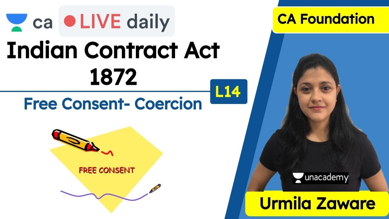 Indian Contract Act, 1872 - L14 | Free Consent- Coercion | Unacademy CA Foundation | Urmila Zaware