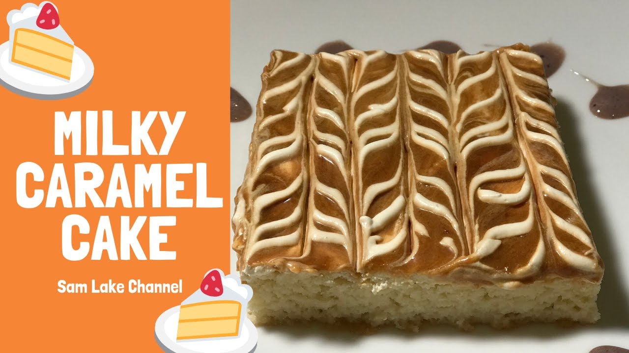 MILKY CARAMEL CAKE RECIPE | HOW TO MAKE A MILKY CARAMEL CAKE TRES LECHES | TRES LECHES CAKE RECIPE