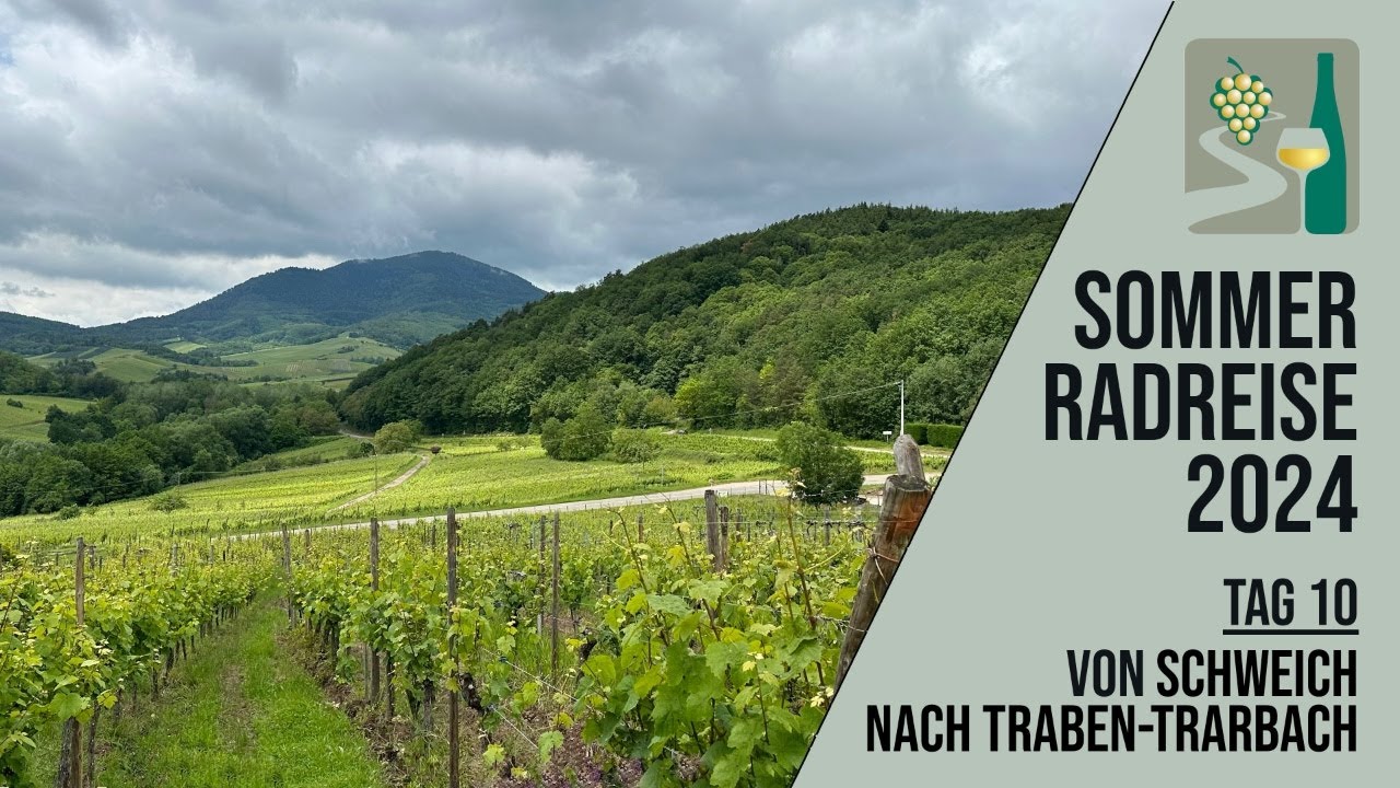 Sommer Radreise 2024 Tag 10 - Von Schweich nach Traben-Trarbach