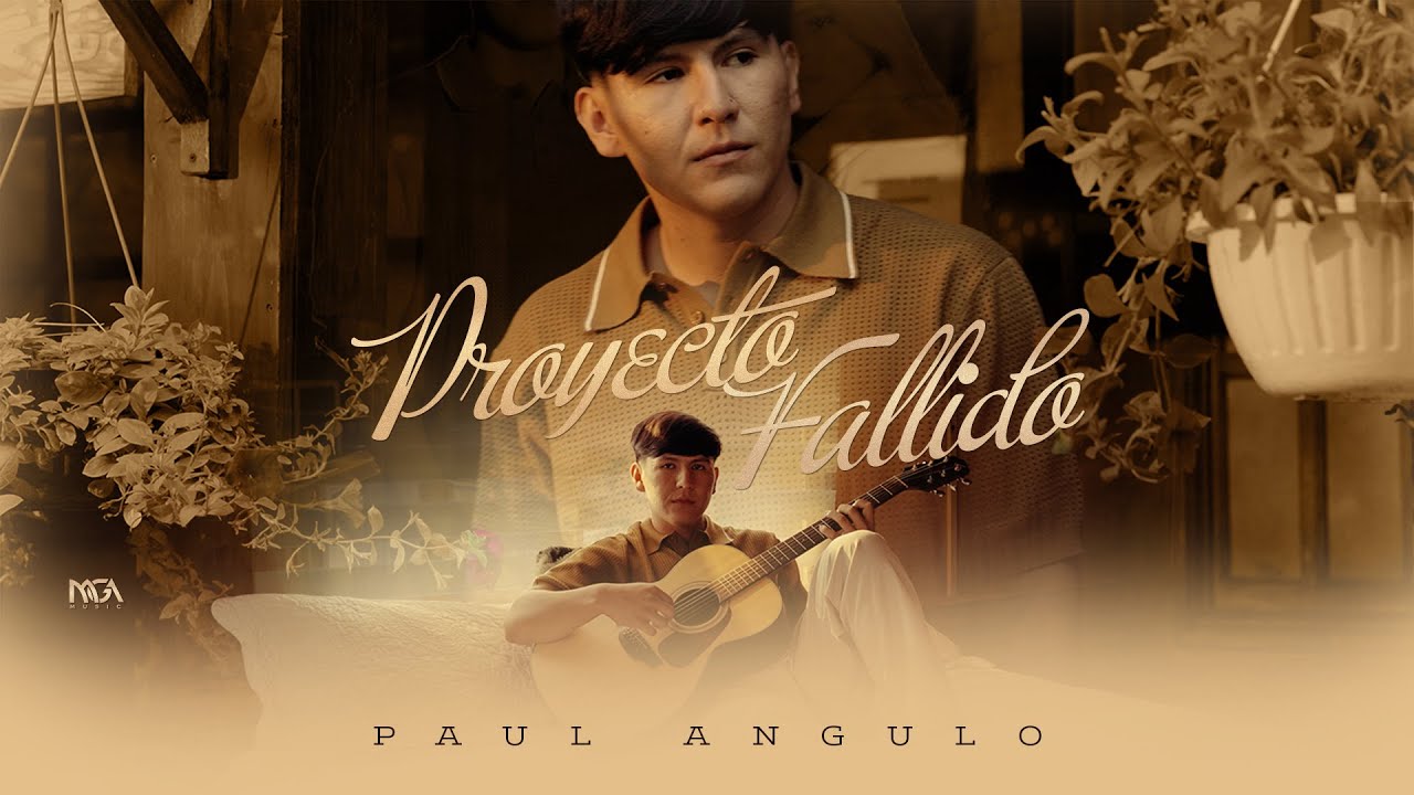 Paul Angulo - Proyecto Fallido (Video Oficial)