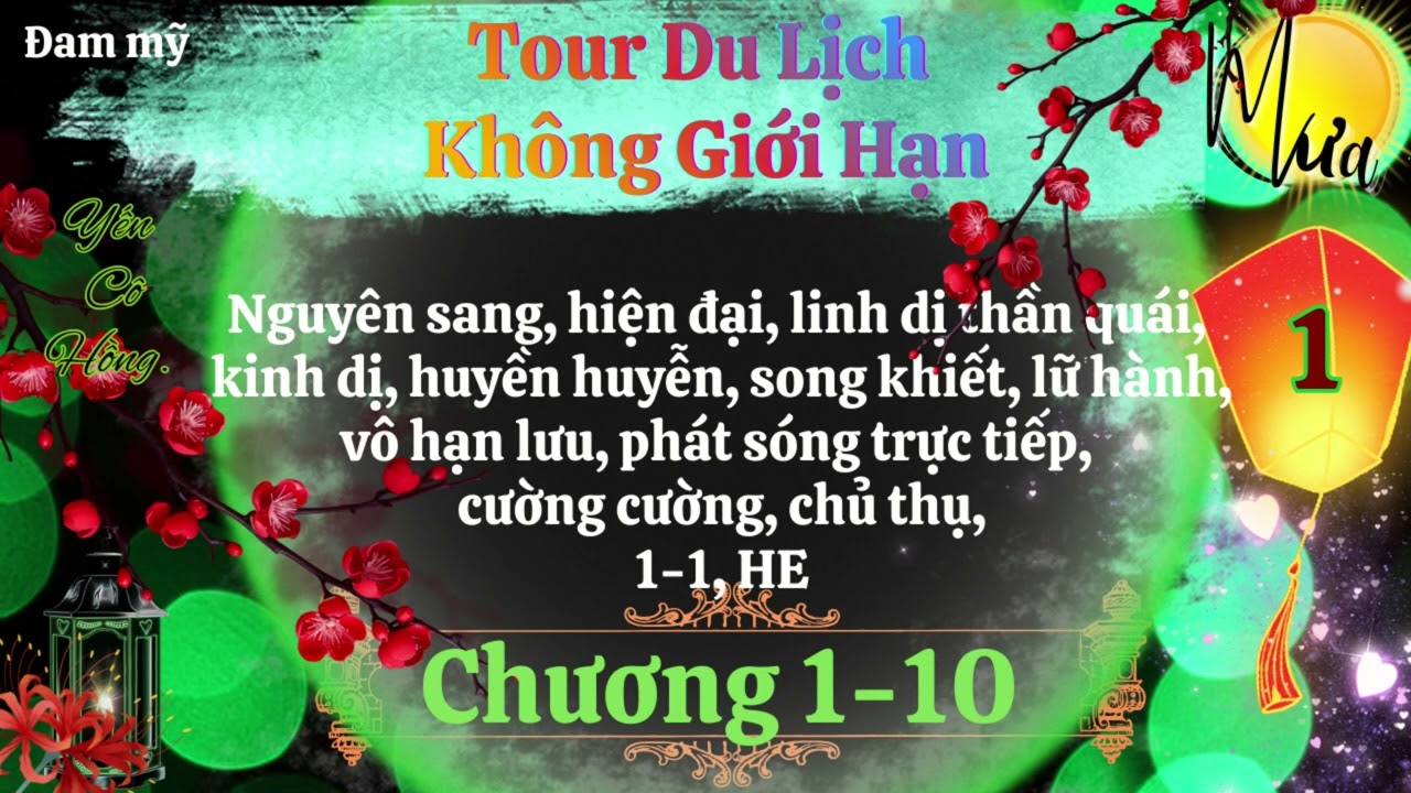Tập 1 – Tour Du Lịch Không Giới Hạn - Yến Cô Hồng  -  Audio Đam mỹ - Mưa Audio.