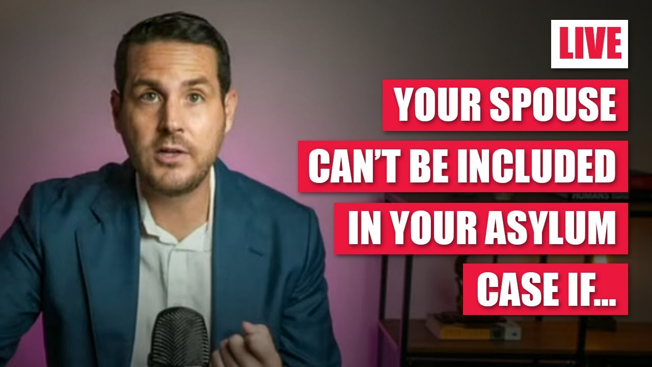 Your spouse can't be included in your asylum case if you're not on the same 