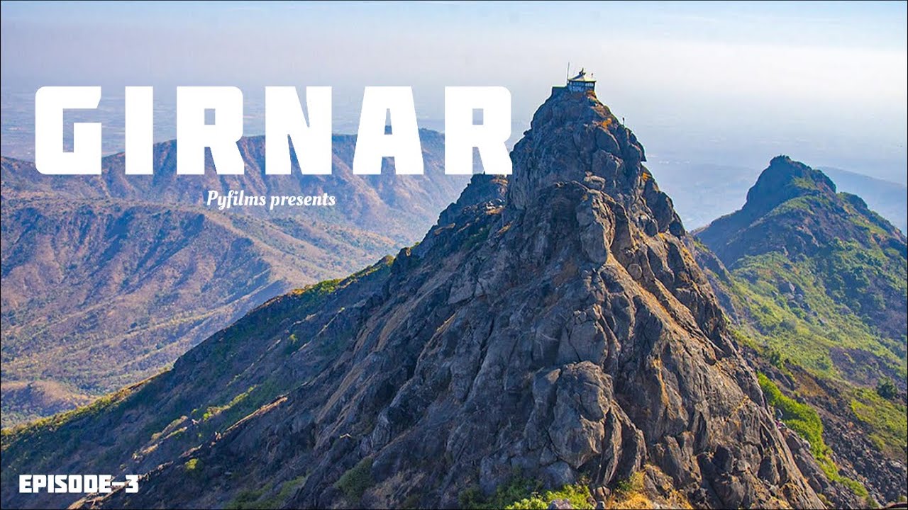 Gujarat’s Highest mountain || GIRNAR ||A trip with hostel friends || Episode-3 ||pyfilm presents || 