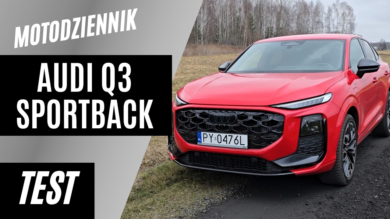 #Motodziennik test - NOWOŚĆ Audi Q3 Sportback PHEV - W KOŃCU DOBRE AUDI