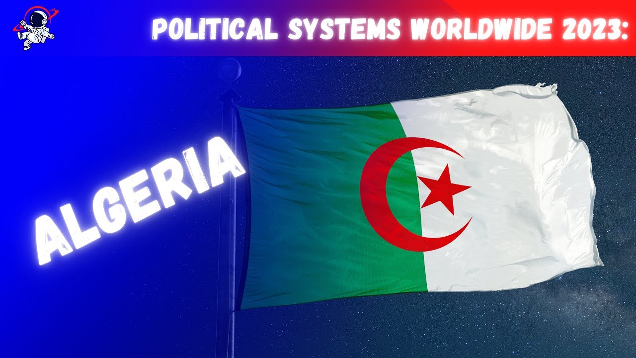 ALGERIA | the country and its political system  | 2023 | Outside Views politics 1.01