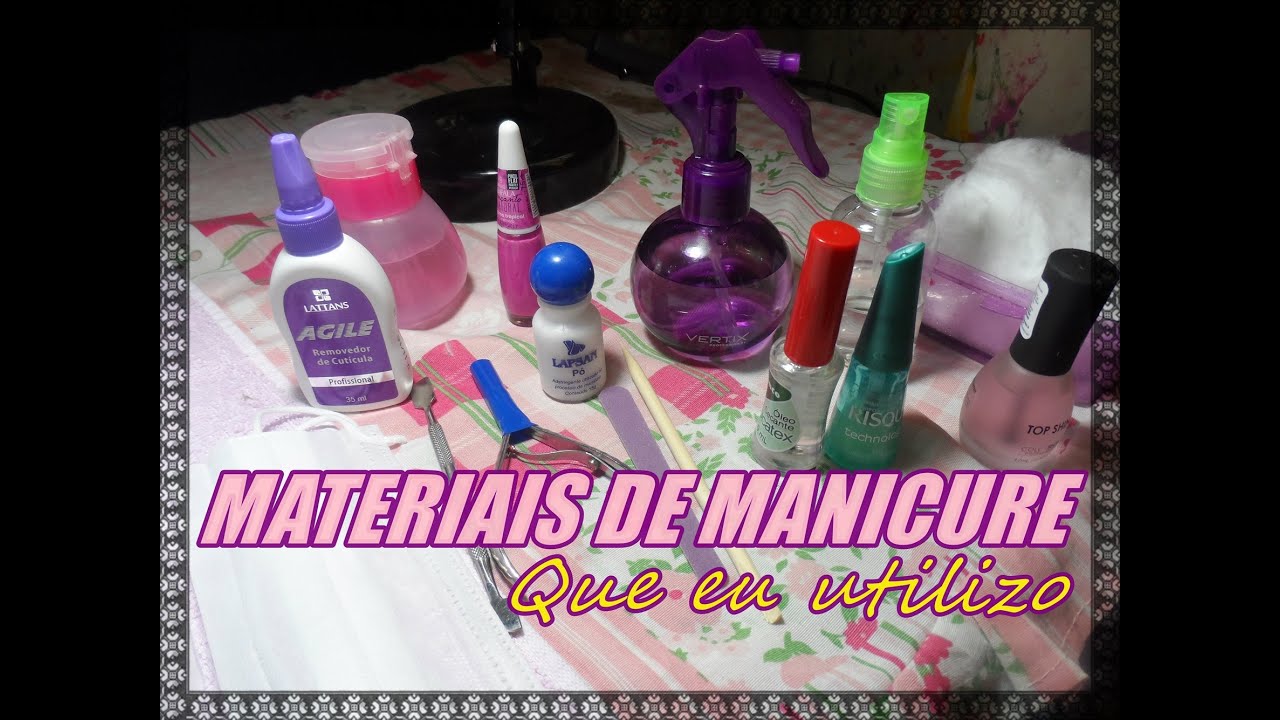 Materiais que Utilizo - Segredos de Manicure