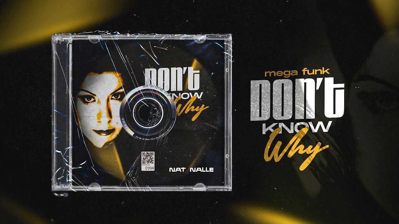 Mega Don't Know Why  - Nat Nalle