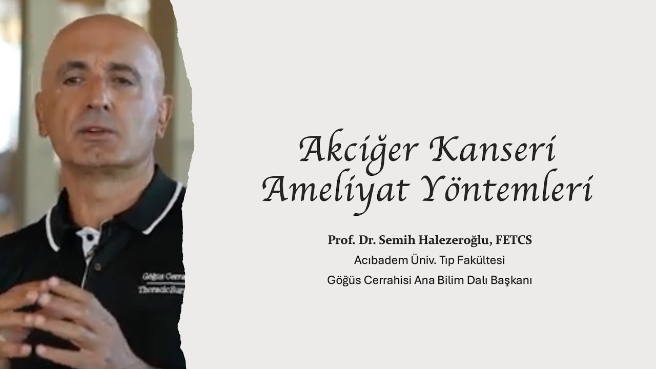 Akciğer Kanseri Ameliyat Y&ouml;ntemleri Nelerdir?