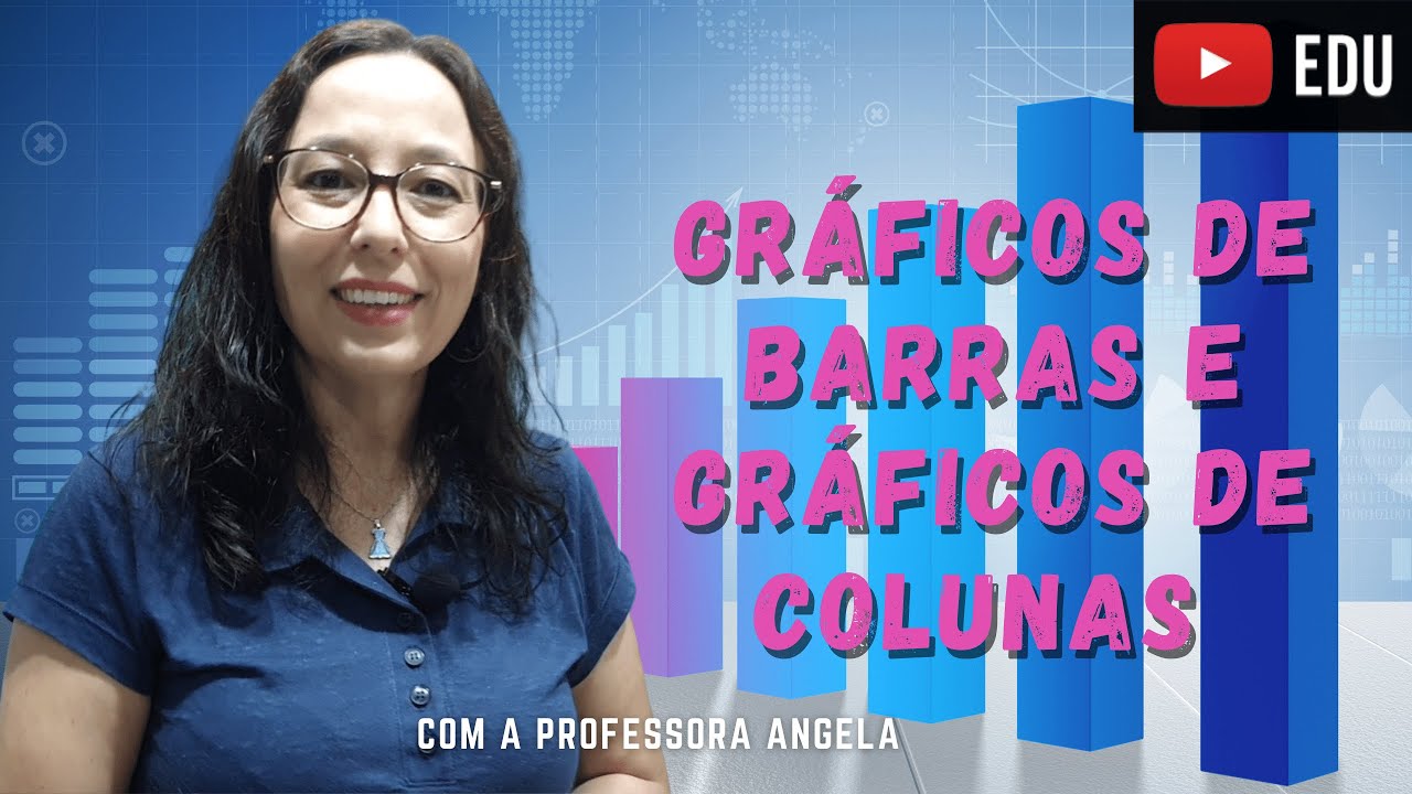 GRÁFICO DE BARRAS E GRÁFICO DE COLUNAS - @Professora Angela Matemática