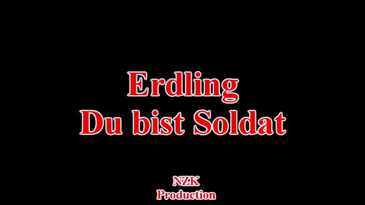 Erdling - Du bist Soldat(Lyrics)