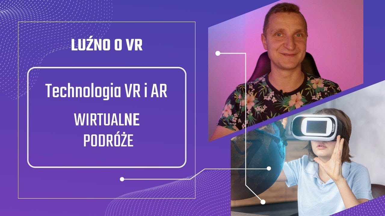 LUŹNO O VR | Wirtualne podr&oacute;że w VR | EPIC VR |