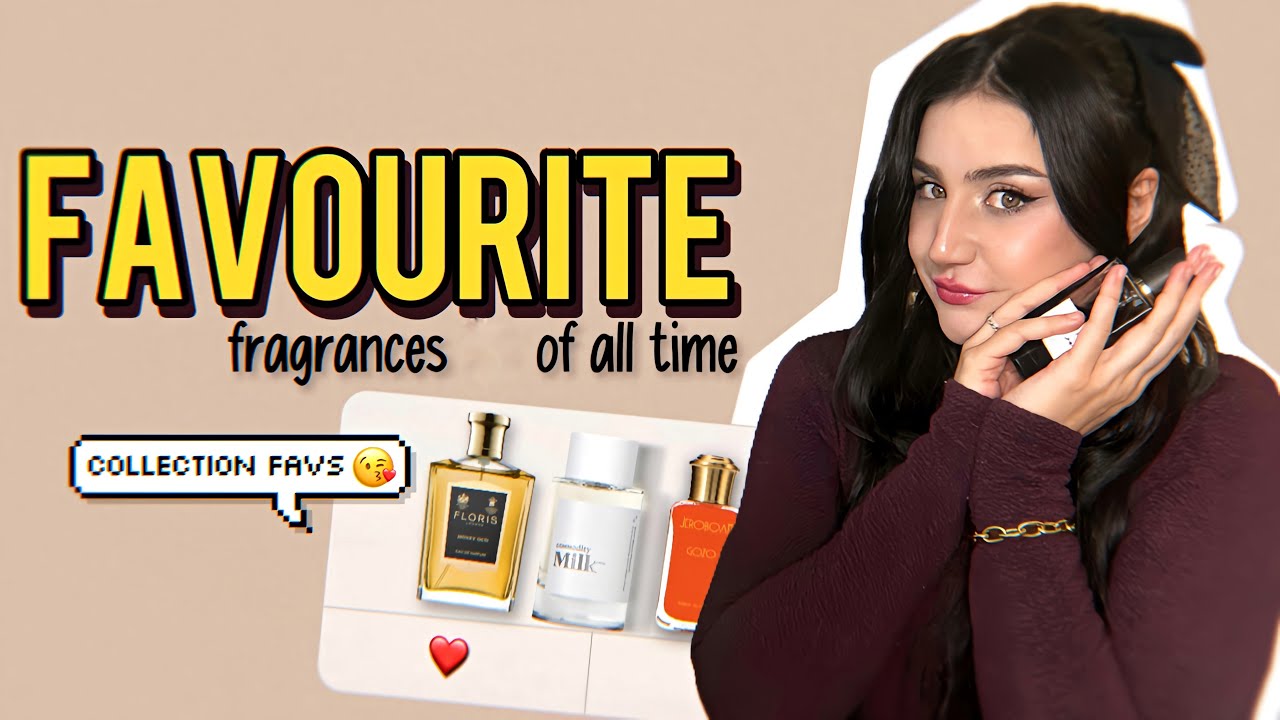 My favourite perfumes of all time within my 600+ fragrance collection 😍 | 2024 UPDATE