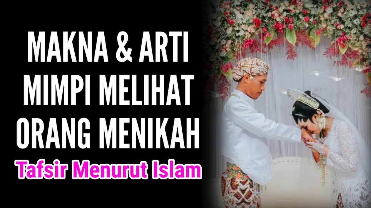 MAKNA & ARTI MIMPI MELIHAT ORANG MENIKAH, TAFSIR MENURUT ISLAM DAN PRIMBON JAWA