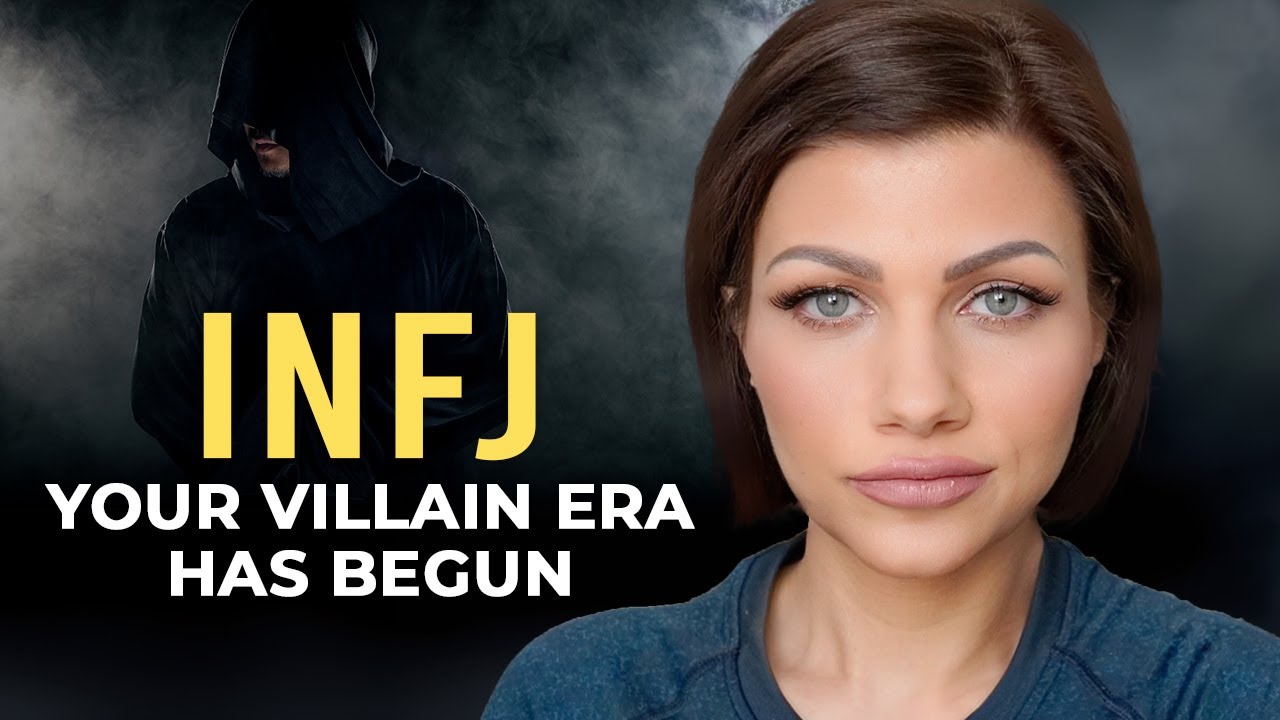 5 SIGNS YOU’RE IN YOUR INFJ VILLAIN ORIGIN STORY (And How to Own It)