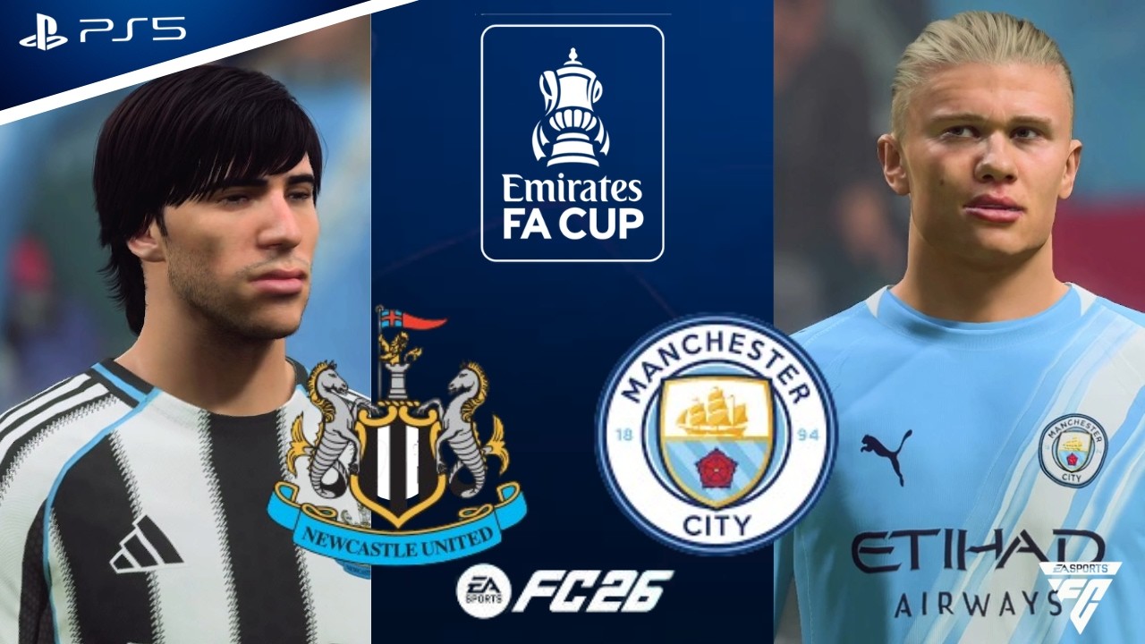 FC 26 - New Castle vs Man City | FA Cup 25/26 | Haalnd vs Tonali epic battle