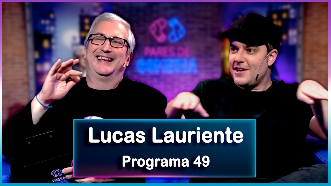 Pares de Comedia | #49 | Lucas Lauriente
