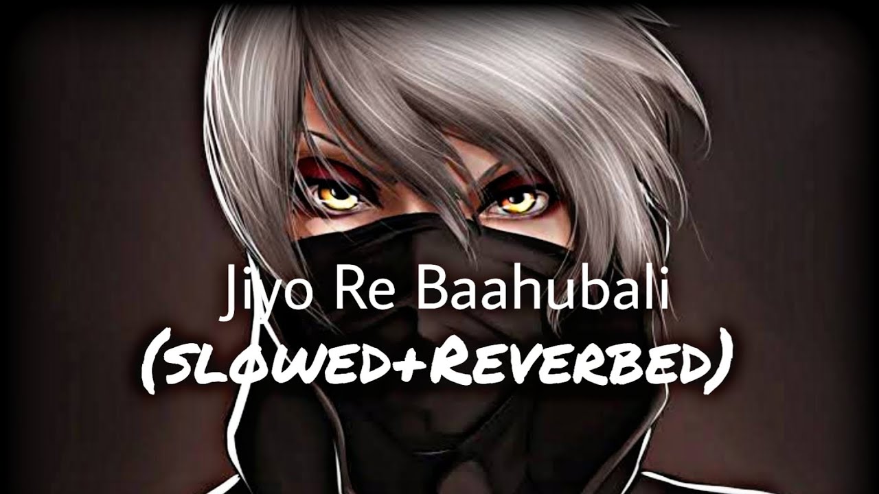 Jiyo Re Bahubali - (Slowed+Reverbed) | Bahuballi The Conclusion | Prabhas & Anushka Shetty