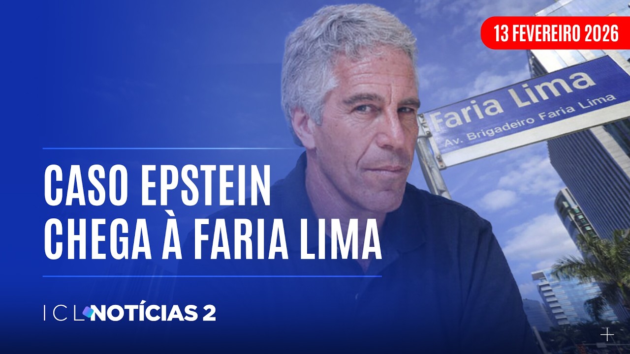 ICL NOTÍCIAS 2 - 13/02/26 - ICL LOCALIZA PAGAMENTOS DE EPSTEIN A ESCRITÓRIO DE ADVOCACIA EM SP