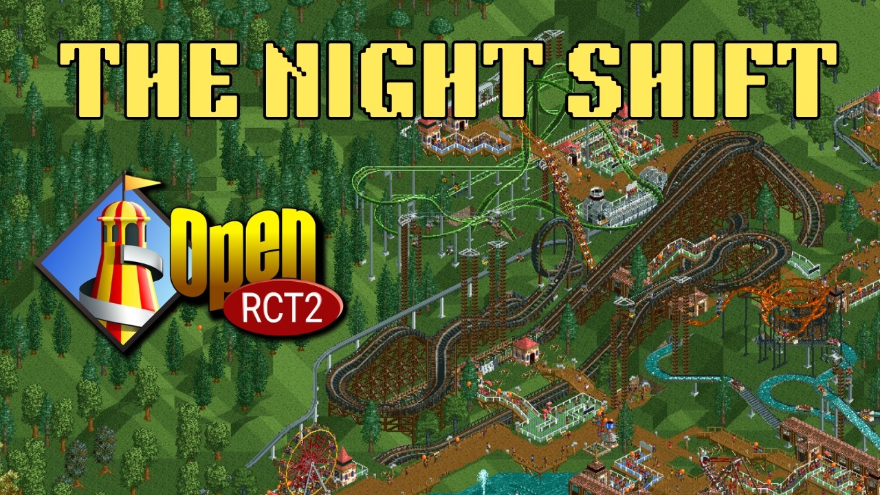LIVE: Rollercoaster Tycoon 2 (OpenRCT2) — The Night Shift 5