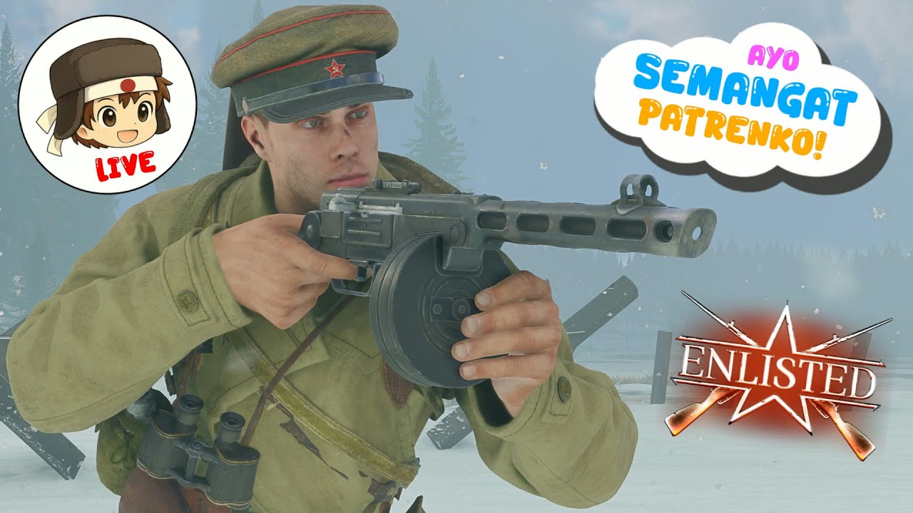 [KEMBALINYA SEMANGAT MEMBARA PAKDE PATRENKO] !! Enlisted Indonesia Stream #ww2 #ww2games #enlisted