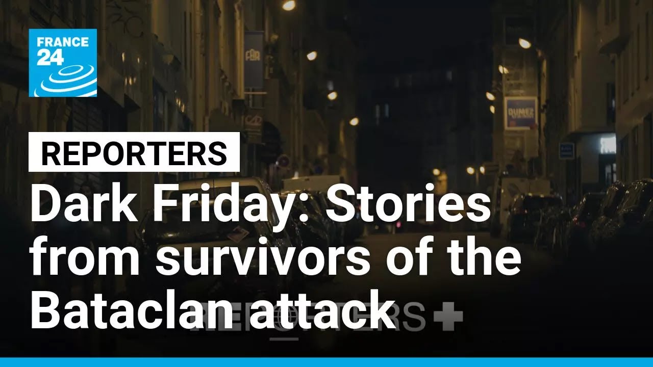 Dark Friday: Stories from survivors of the Bataclan attack, 10 years on • FRANCE 24 English