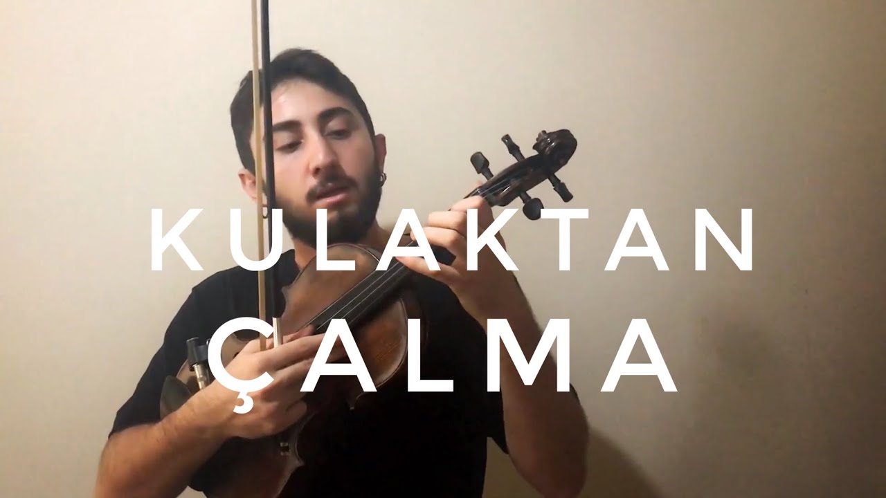 Kulaktan Şarkı Çalma - Kulaktan Nasıl Çalınır?