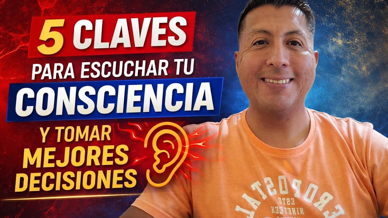 5 Claves para Escuchar tu Consciencia y Tomar Mejores Decisiones