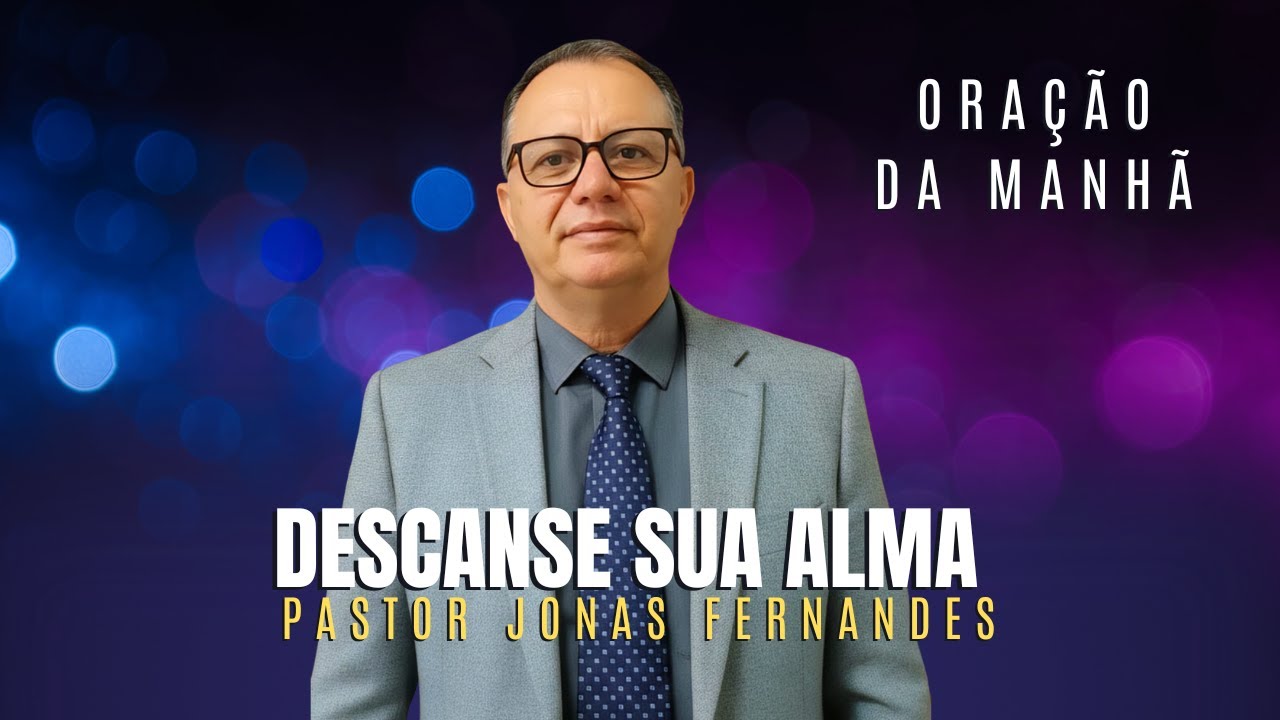 SOSSEGUE A ALMA II pastor Jonas Fernandes