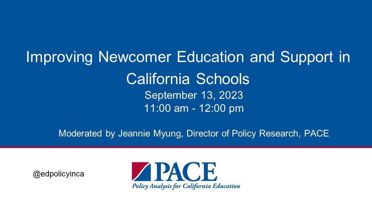 PACE | Improving Newcomer Education and Support in California Schools