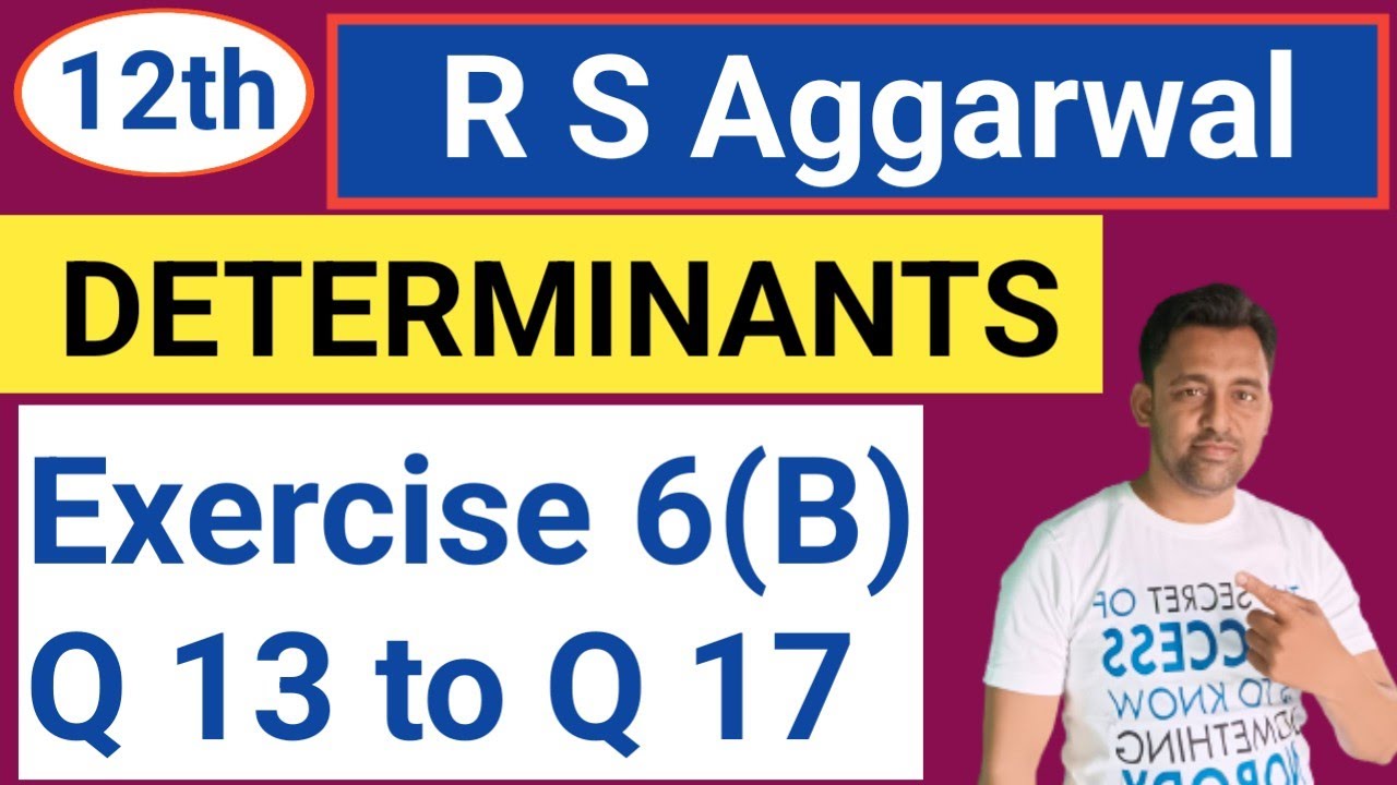 12th |  Determinants | R S Aggarwal | Exercise 6(B) | Q 13 to Q 17