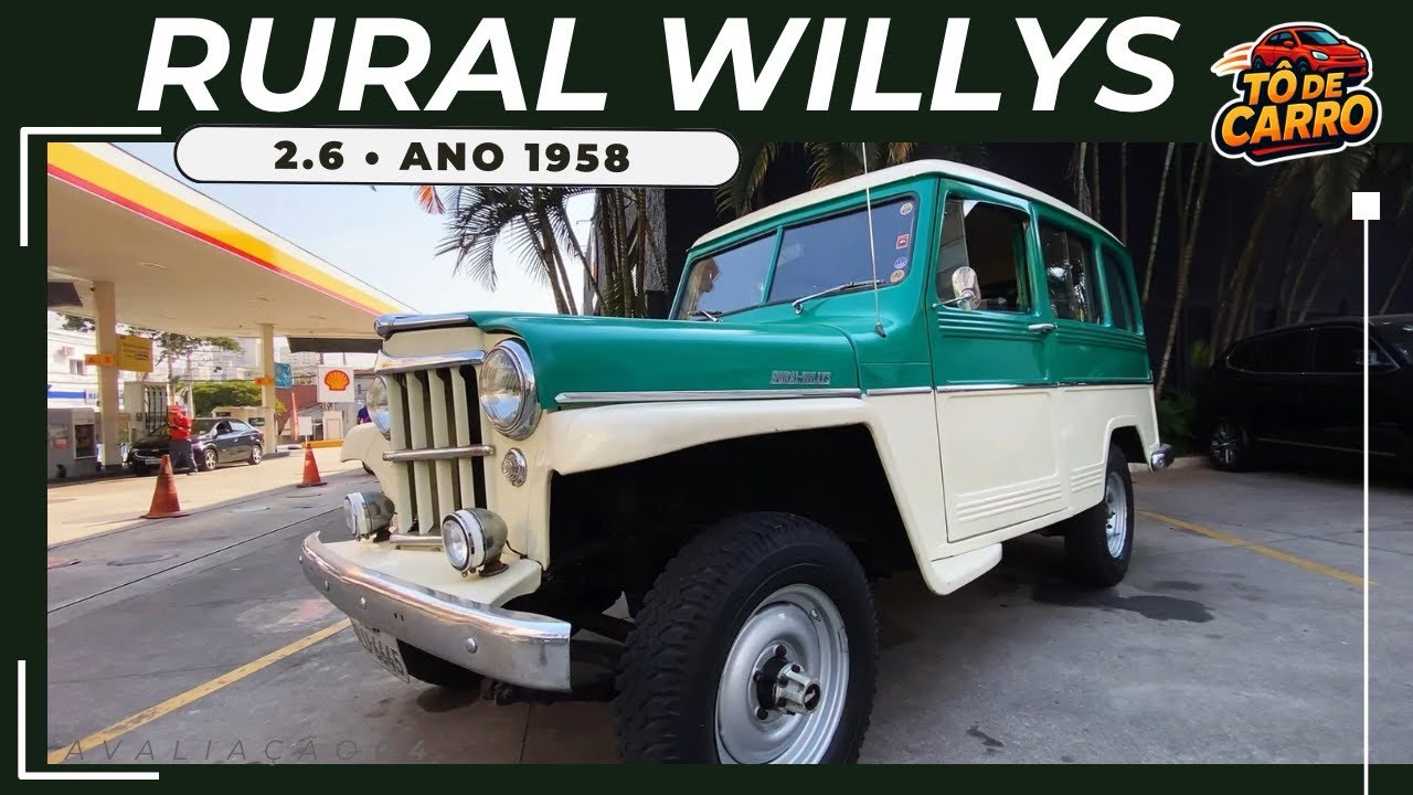 Rural Willys - 2.6 • ano 1958 - um carro bem diferente dos dias atuais